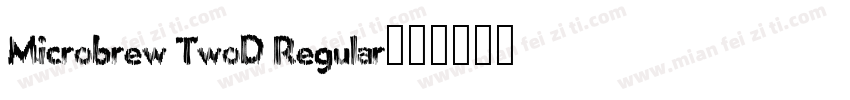 Microbrew TwoD Regular字体转换